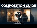Master Composition in Filmmaking | Rule Thirds Explained | Videos Look Cinematic | Media studies pro
