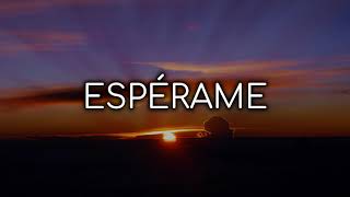 ESPÉRAME - Jesús Adrián Romero (letra)