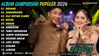 ROPANG - SUMANDHING - SILVY KUMALASARI - FT SADEWOK - SWARALOKA HITS CAMPURSARI TERBARU 2026