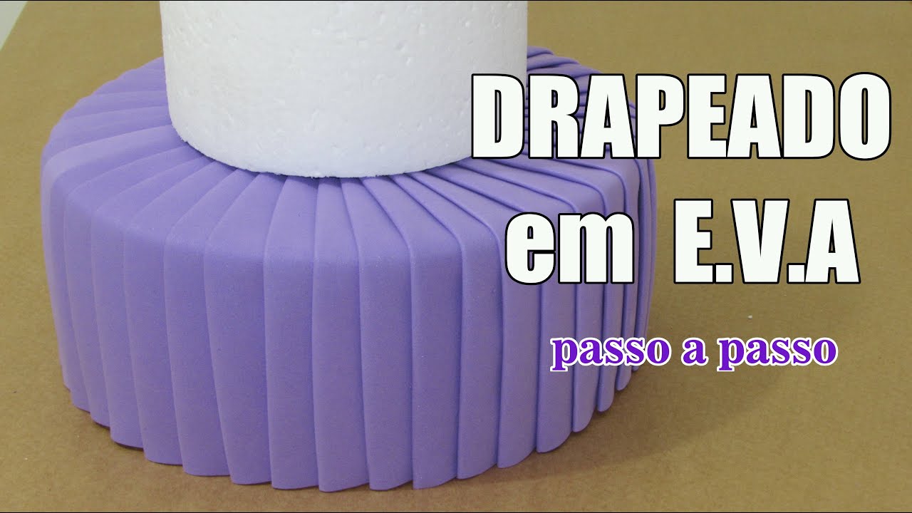 Drapeado em E.V.A passo a passo