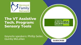The VT Assistive Tech. Program: Sensory Tools (3/17/22)