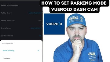 How to set Vueroid Dash Cam Parking Mode in smartphone app