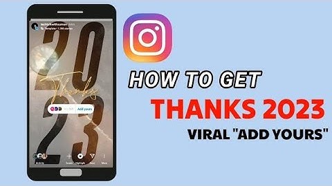 thanks 2023 add yours instagram template | how to get the thanks 2023 add yours template on ig