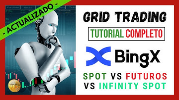 🤖📊 GRID TRADING BINGX ❗️【 SPOT GRID vs Grid de FUTUROS vs SPOT INFINITY GRID 】 💲💲 Bot de Trading 💲