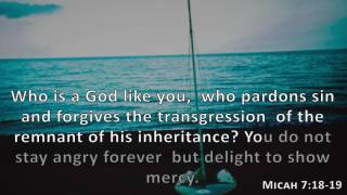 Micah 7:18-19, Holy Bible, NIV