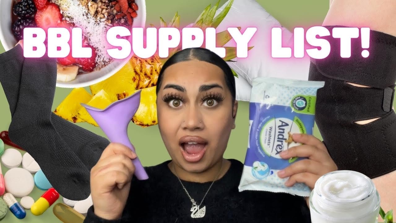 BBL SUPPLY LIST! / BBL MUST HAVES (BEFORE & AFTER SURGERY) 