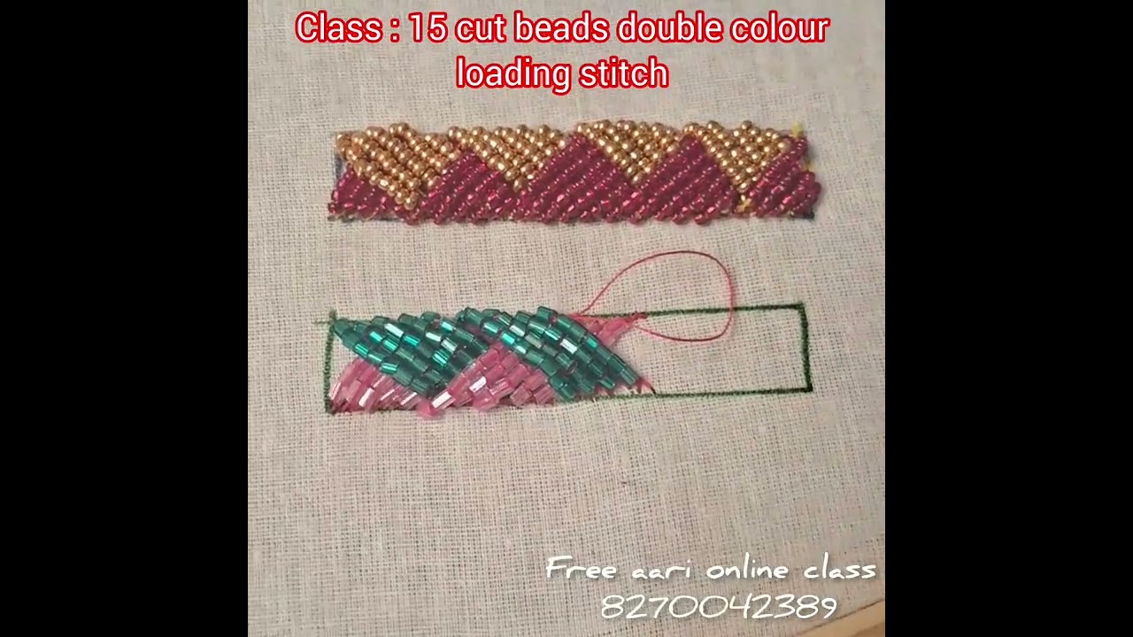 Advance leval Class 15 : Cut beads double colour loading stitch#இலவச ஆரி வகுப்புகள்#free aarionline