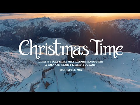 Dimitri Vegas & Like Mike X Armin Van Buuren X Brennan Heart - Christmas Time