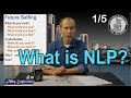 What is Neuro Linguistic Programming (NLP)?