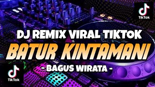 DJ BATUR KINTAMANI - BAGUS WIRATA VIRAL FYP TIKTOK (Dj Deoga Remix)