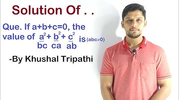 If a+b+c=0, then value of a2/bc + b2/ca + c2/ab is. (abc≠0)