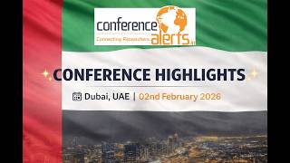 Dubai, UAE | 02nd February 2026 – Conference Highlights