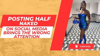 Posting Half Naked On Social Media