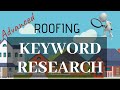 Advanced Roofing Keyword Research