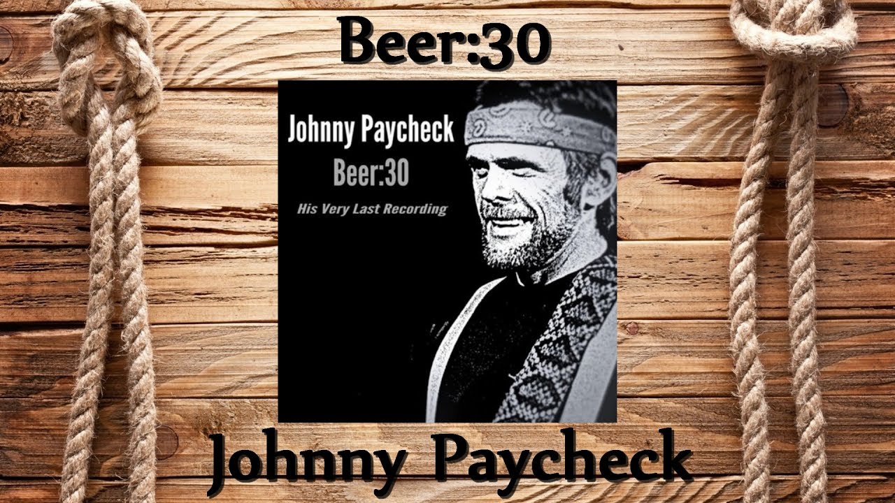 Johnny Paycheck - Beer:30