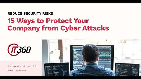 15 Ways to Protect Your Business from a Cyber Attack