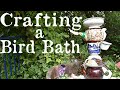 Crafting A Birdbath With Things Found Mudlarking