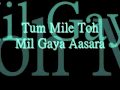 Tum Mile with lyrics