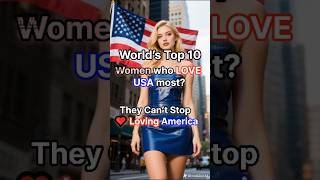 Top10Who Loves Usa Most? These Women Do22025