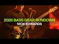 2026 Gear Rundown | Nick Edwards | Bass | ELEVATION RHYTHM