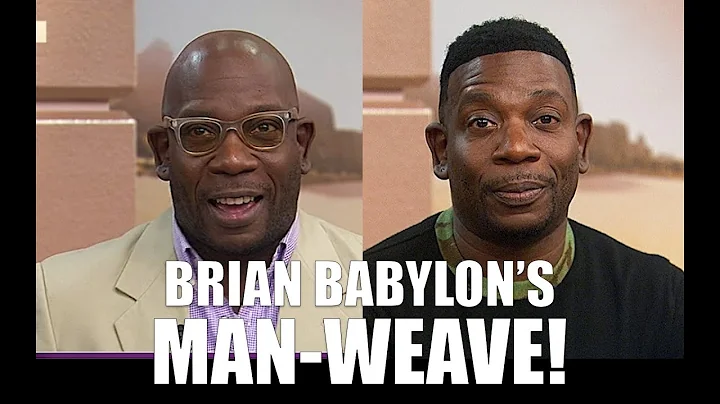 Comedian Brian Babylon Gets a Man Weave