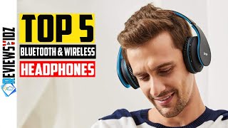 Top 5 Best Bluetooth & Wireless Headphones in 2021