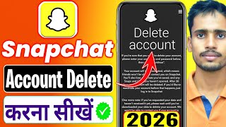 How to Delete Snapchat Account | Snapchat Account Delete Kaise Kare Permanently 2026
