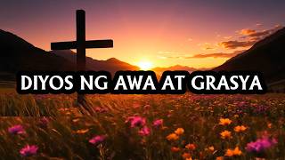 DIYOS NG AWA AT GRASYA | LYRICS