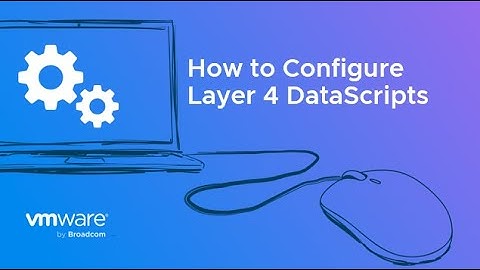 How to Configure Layer 4 DataScripts