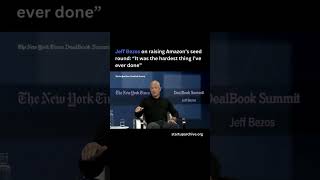 Jeff Bezos on raising Amazon’s seed round: “It was the hardest thing I’ve ever done”
