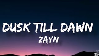 Zayn - Dusk Till Dawn Ft. Sia (Lyrics)