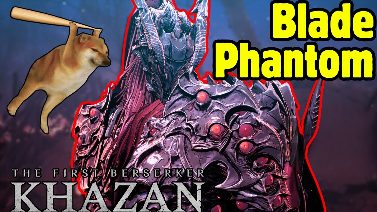 How to Easily Beat BLADE PHANTOM in The First Berserker Khazan