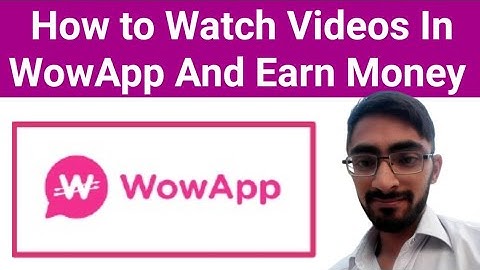 How to Watch Ads in WowApp and Earn Money | WowApp Earning | Online Earning in Pakistan | WowApp