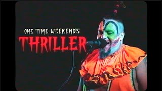 Thriller - Michael Jackson (One Time Weekend cover)