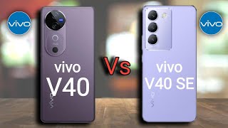Vivo V40 5G vs Vivo V40 SE 5G