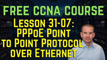 Free CCNA 200-301 Course 31-07: PPPoE Point to Point Protocol over Ethernet