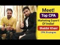 Meet Top CPA Marketing Expert Of India Shabbir Khan
