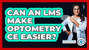 Can An LMS Make Optometry CE Easier? - Optometry Knowledge Base