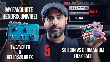 A Great Silicon Fuzz Face & My Favourite UNI-VIBE for HENDRIX