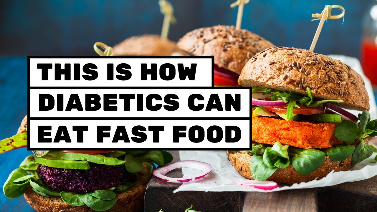 This Is How Diabetics Can Eat Fast Food YouTube
