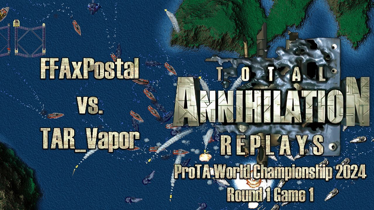 Total Annihilation | Round 1 - FFAxPostal vs. TAR_Vapor | ProTA World Championship 2024 | Game 1