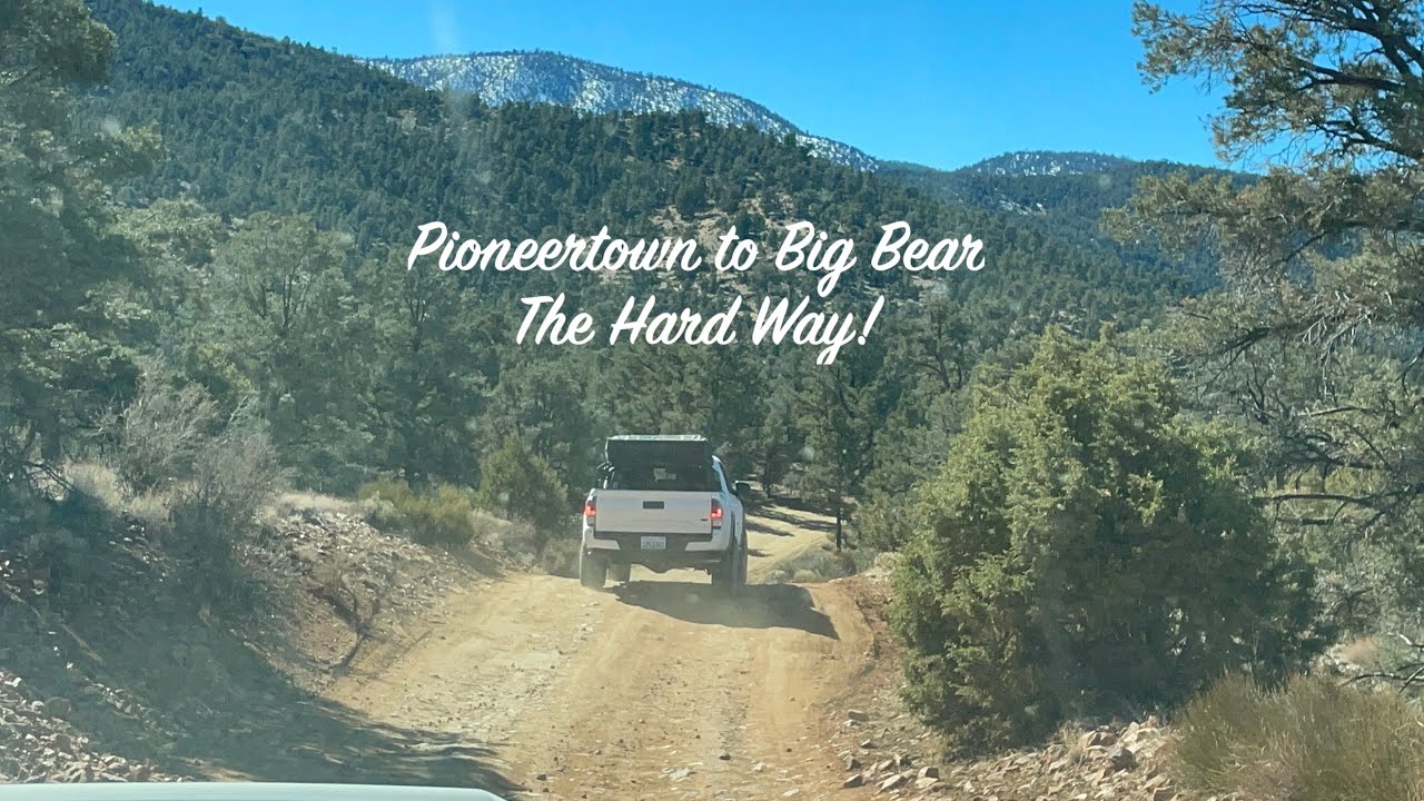 Pioneertown to Big Bear the Hard Way! YouTube