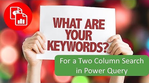 Keyword Search in Two Columns with Power Query