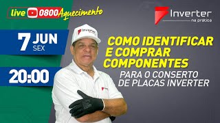 Live Aquecimento 3 - Como Identificar comprar componentes para Consertos de Placas - 07/06/2024 20h