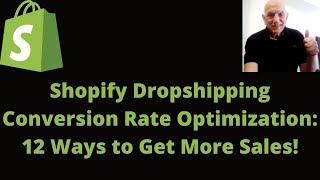 Shopify Drop shipping Conversion Rate Optimization: 12 Ways to Get More Sales!