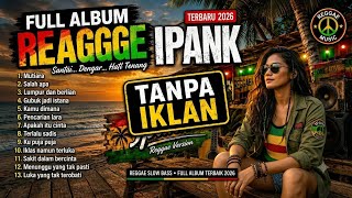 Kumpulan Lagu Reggae Santai Terbaik 2026 | Tanpa Iklan | Reggae Chill & Relax