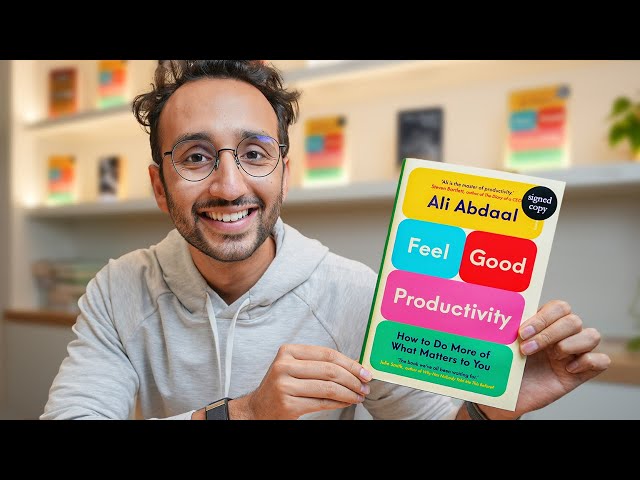 Feel Good Productivity — Ali Abdaal