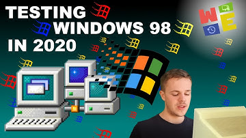TESTING WINDOWS 98 IN 2020 - WINDOWS EXPERT