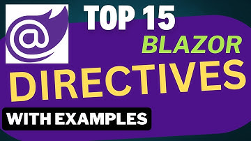 Top 15 Blazor Directives With Detailed Examples