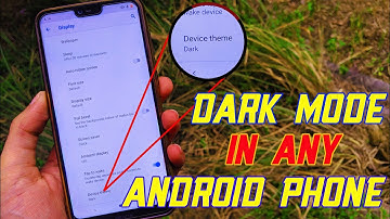 How to Enable Dark Mode on Any Android Phone Without Root